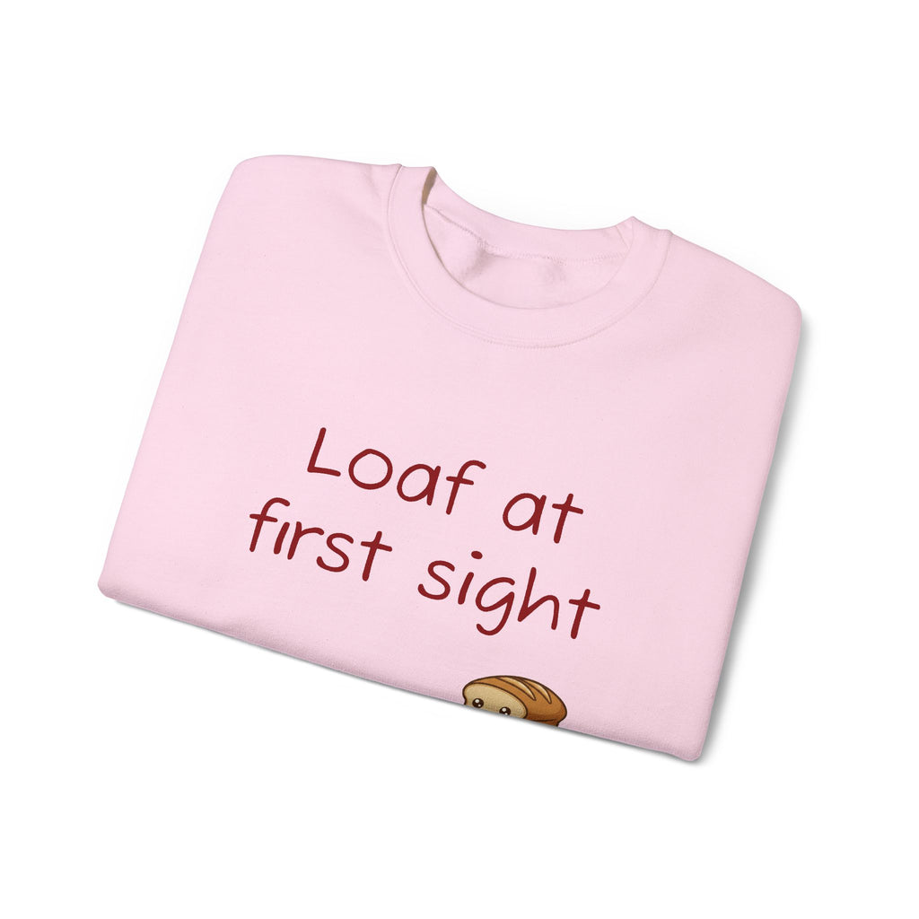 Loaf at First Sight sweatshirt | Cute Bread Pun Crewneck | Breadfriend!