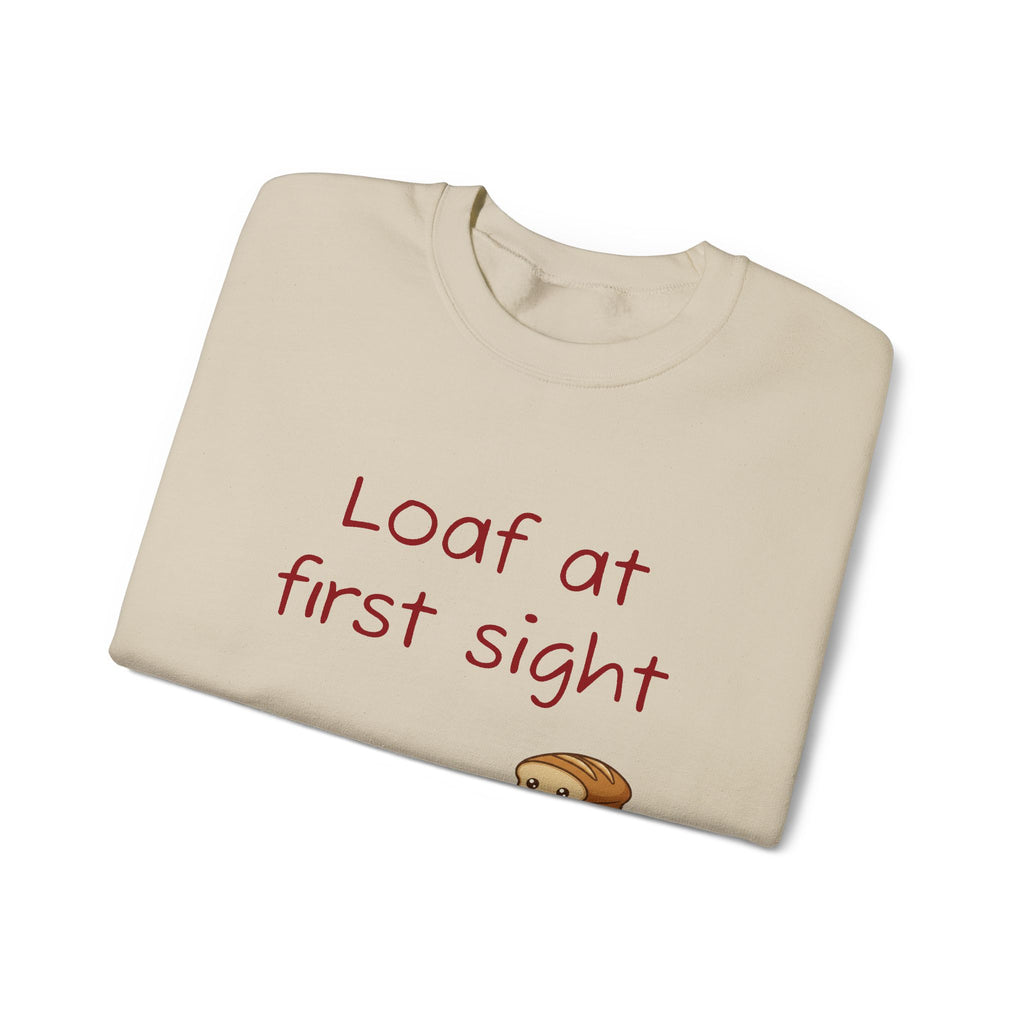 Loaf at First Sight sweatshirt | Cute Bread Pun Crewneck | Breadfriend!
