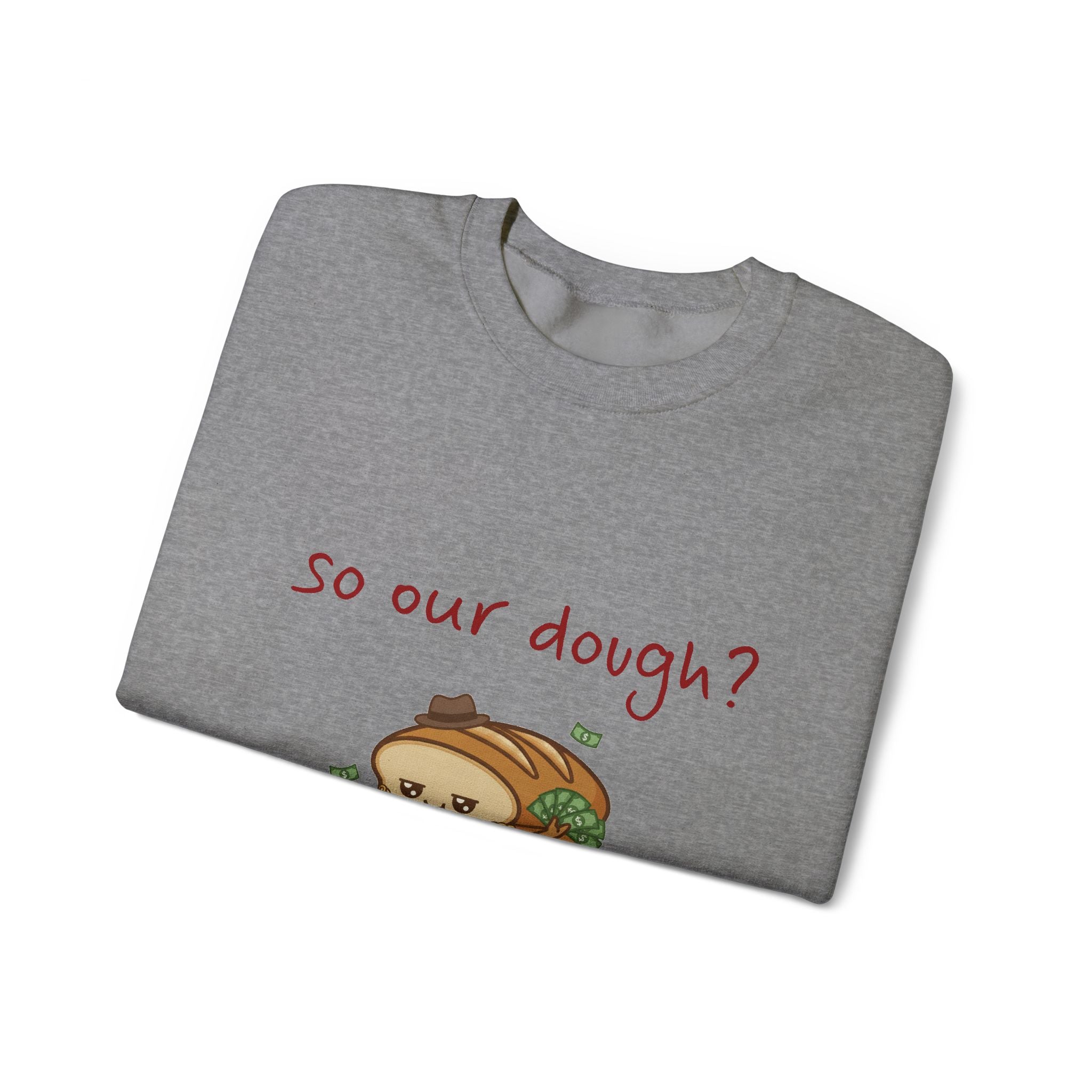 so our dough? breadfriend Sweatshirt | cute food illustration, money crumbs