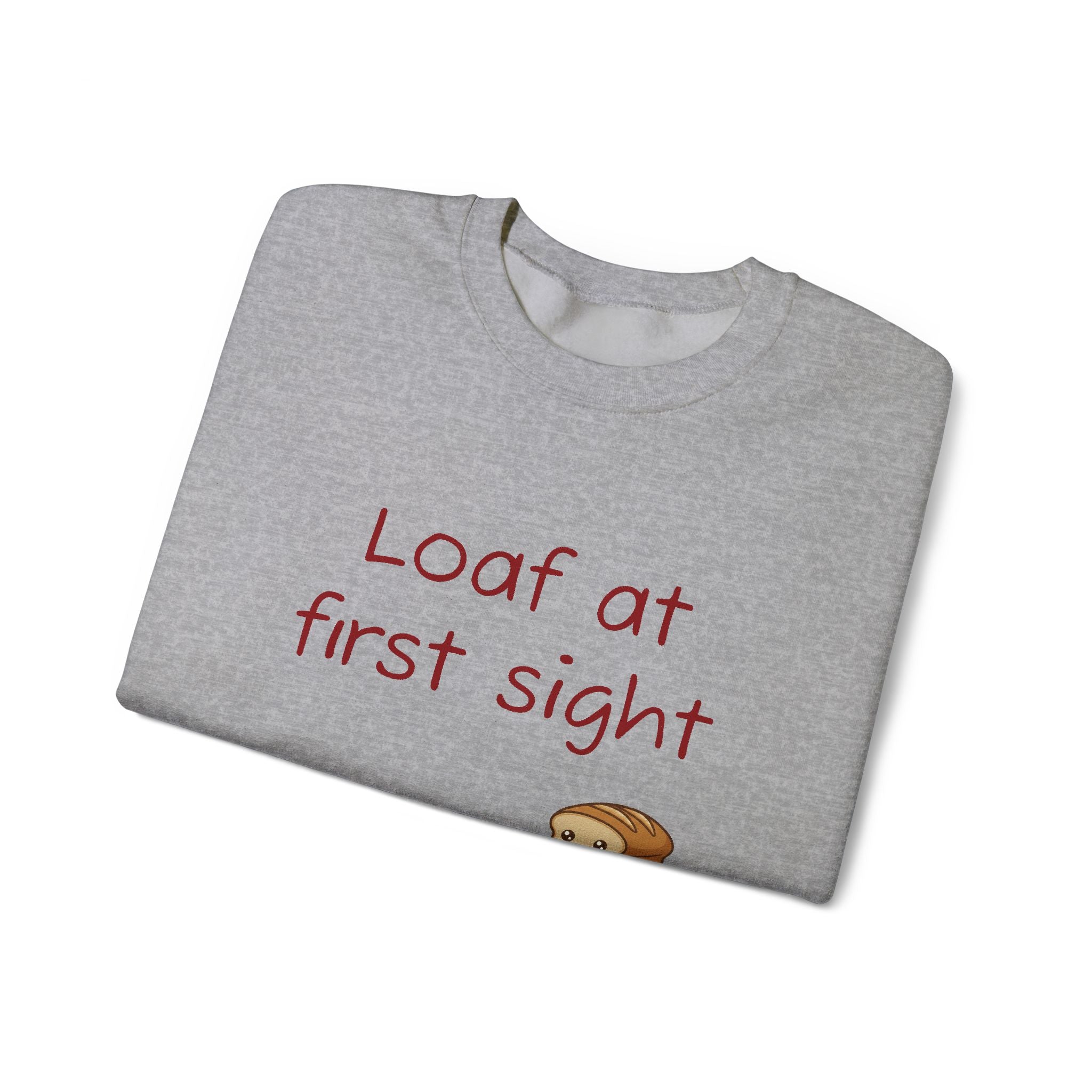 Loaf at First Sight sweatshirt | Cute Bread Pun Crewneck | Breadfriend!