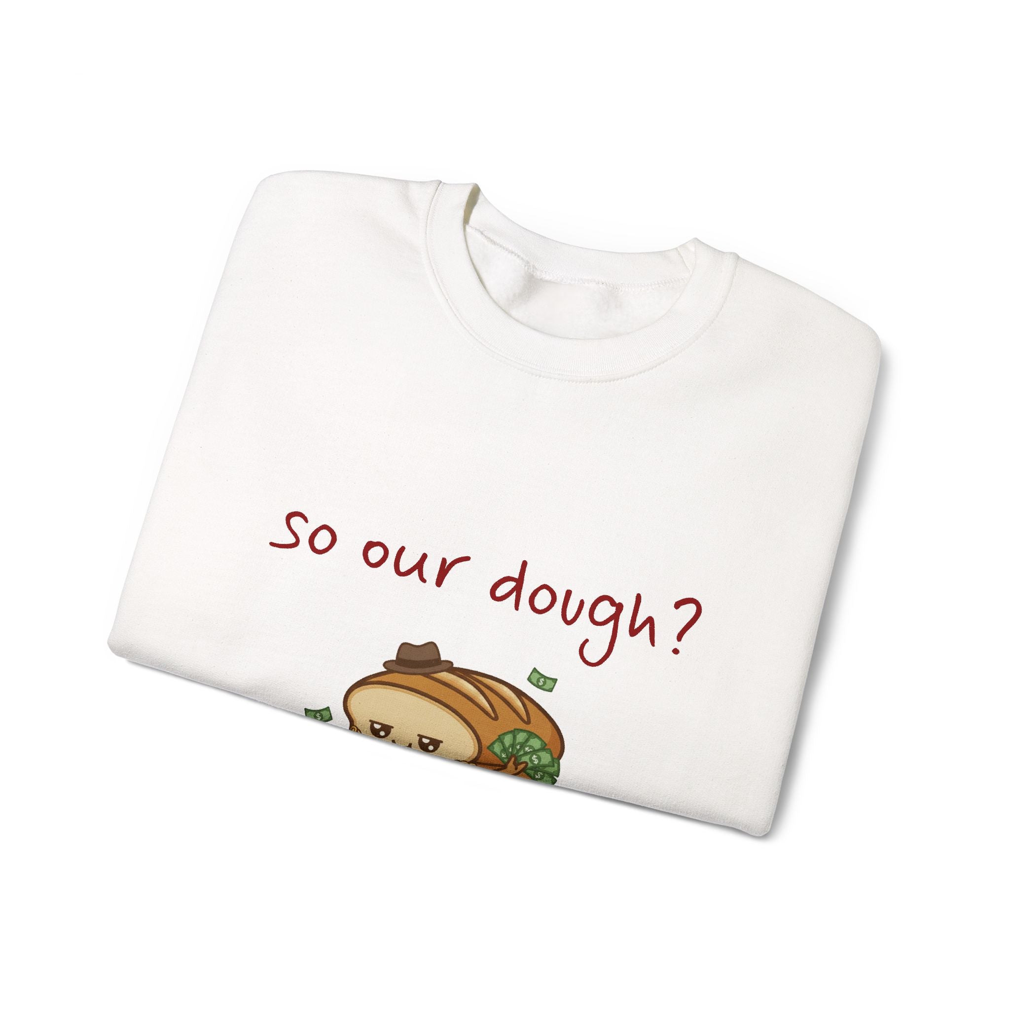 so our dough? breadfriend Sweatshirt | cute food illustration, money crumbs