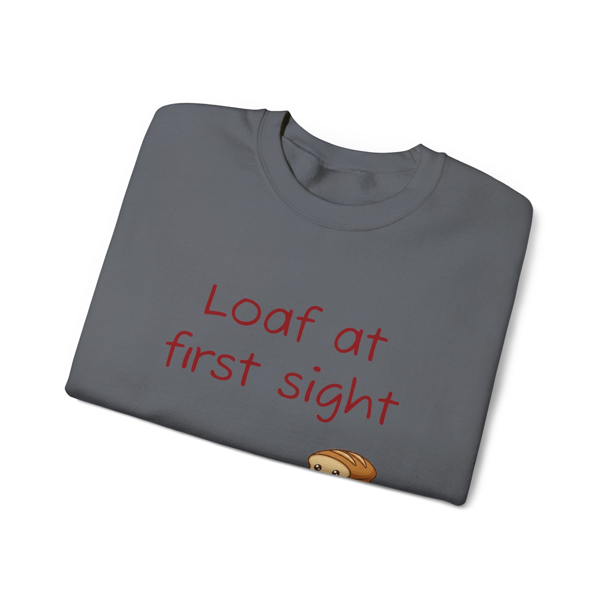 Loaf at First Sight sweatshirt | Cute Bread Pun Crewneck | Breadfriend!