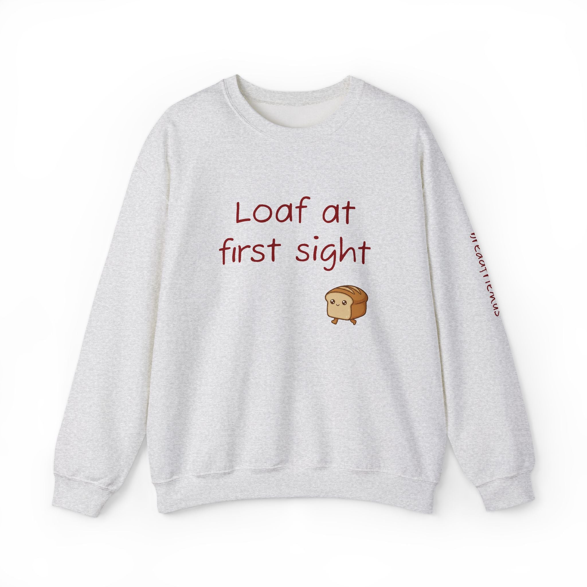 Loaf at First Sight sweatshirt | Cute Bread Pun Crewneck | Breadfriend!