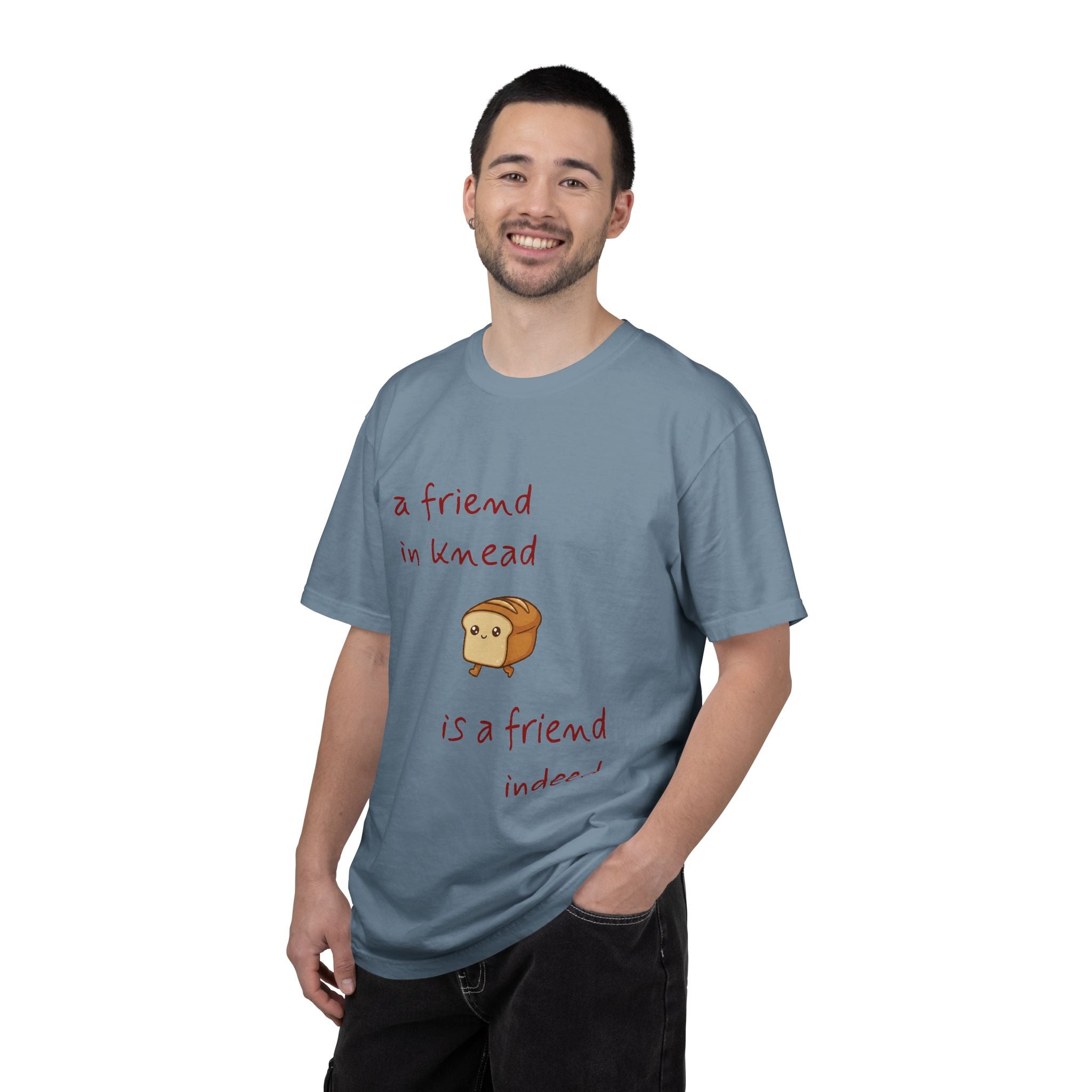 a friend in knead is a friend indeed T-shirt | cute loaf breadfriends tee