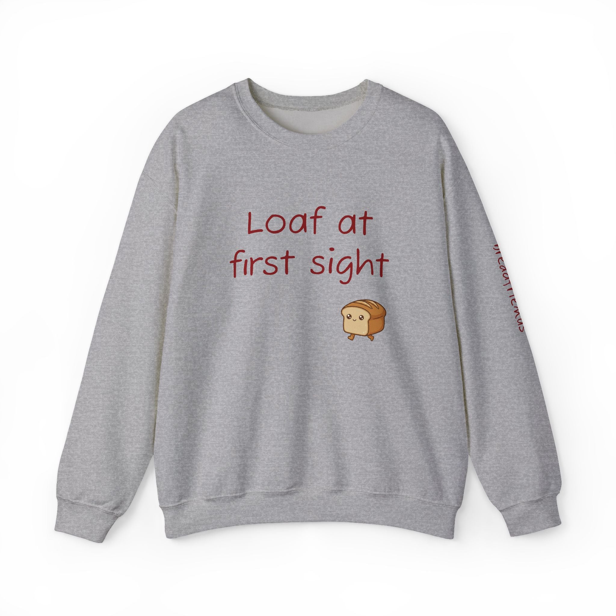 Loaf at First Sight sweatshirt | Cute Bread Pun Crewneck | Breadfriend!