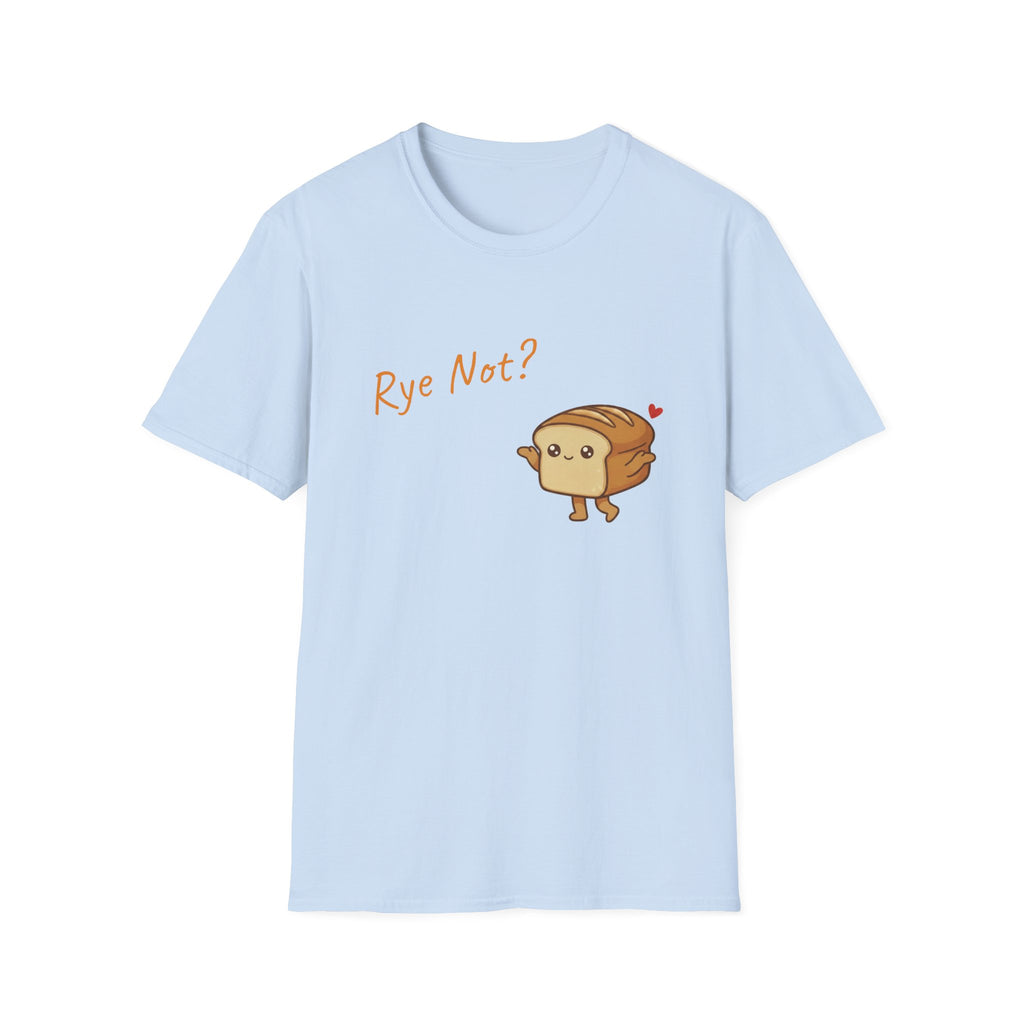 Rye Not Cartoon Bread T Shirt, Cute Bread Pun Tee, Kawaii Loaf Graphic Tee, Funny Baker Gift, Sourdough Lover Shirt, Foodie Gift