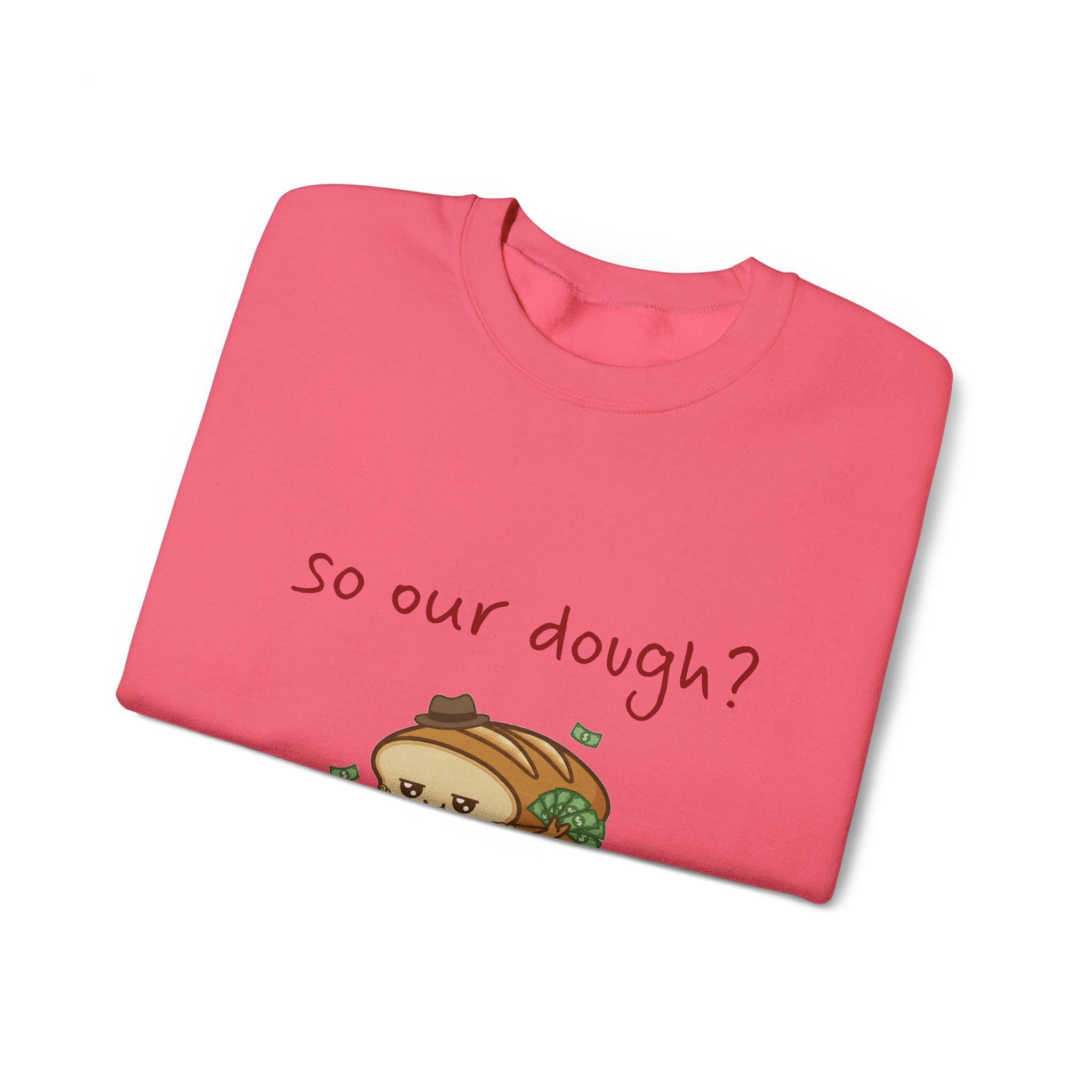 so our dough? breadfriend Sweatshirt | cute food illustration, money crumbs