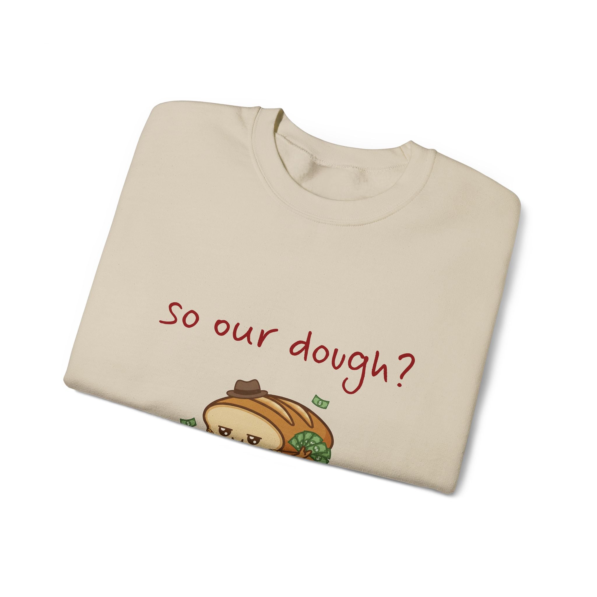 so our dough? breadfriend Sweatshirt | cute food illustration, money crumbs