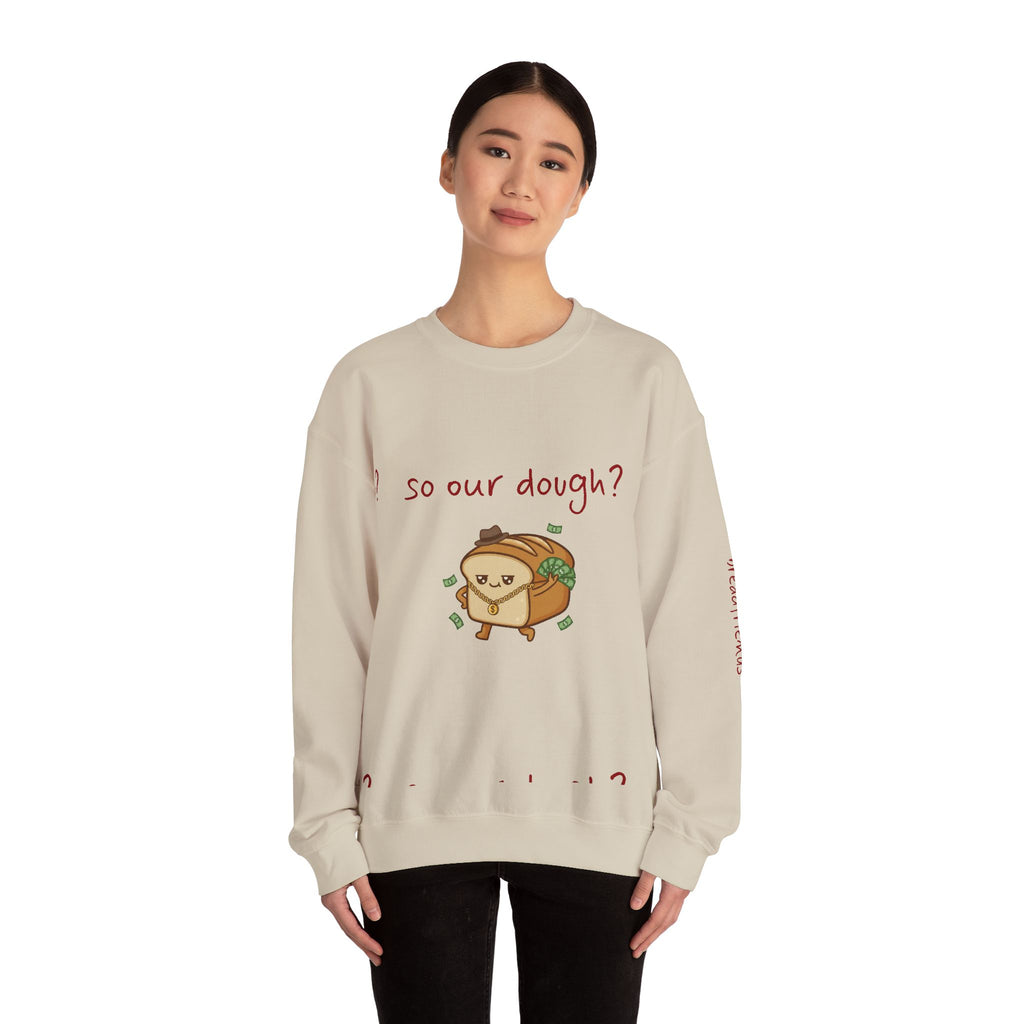so our dough? breadfriend Sweatshirt | cute food illustration, money crumbs