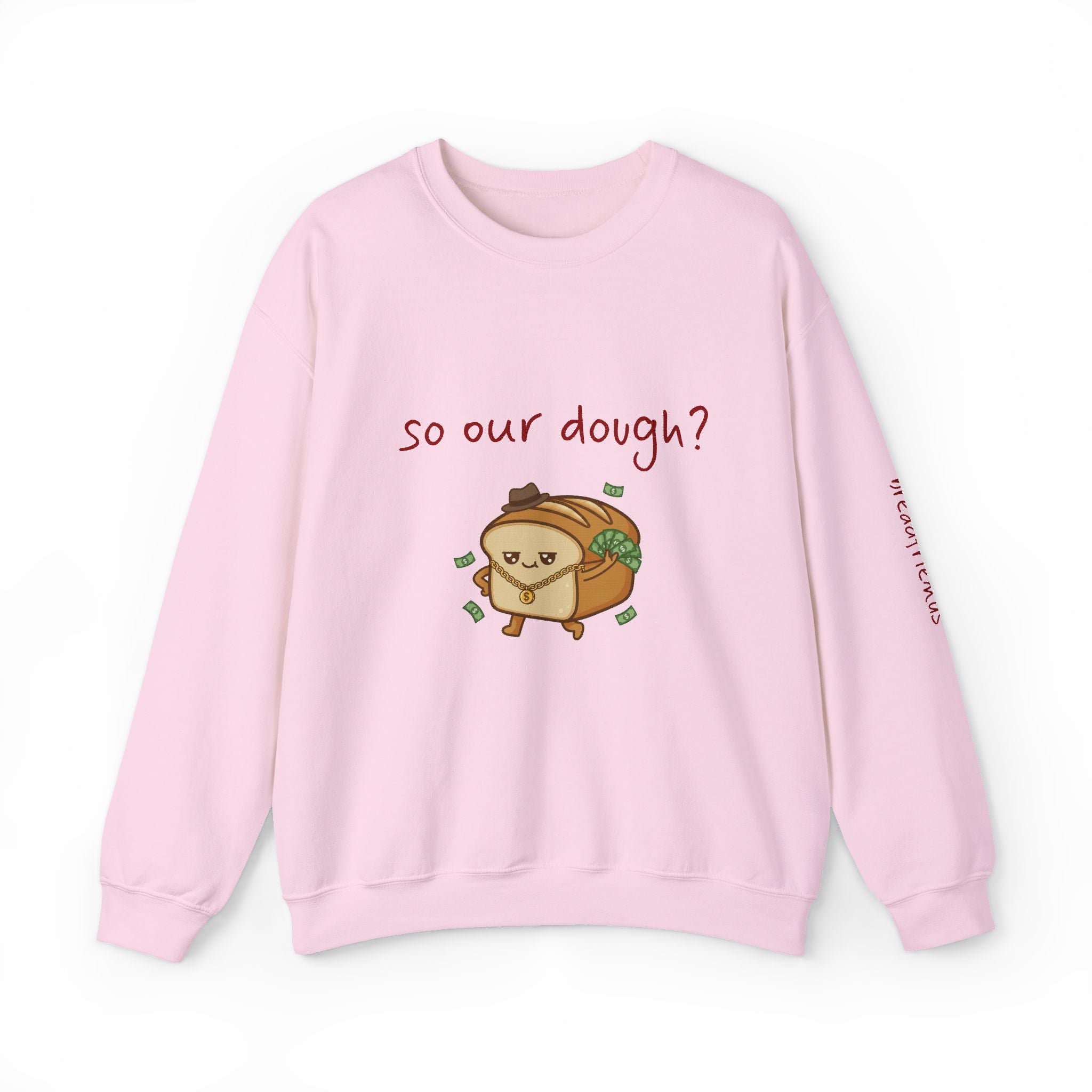 so our dough? breadfriend Sweatshirt | cute food illustration, money crumbs