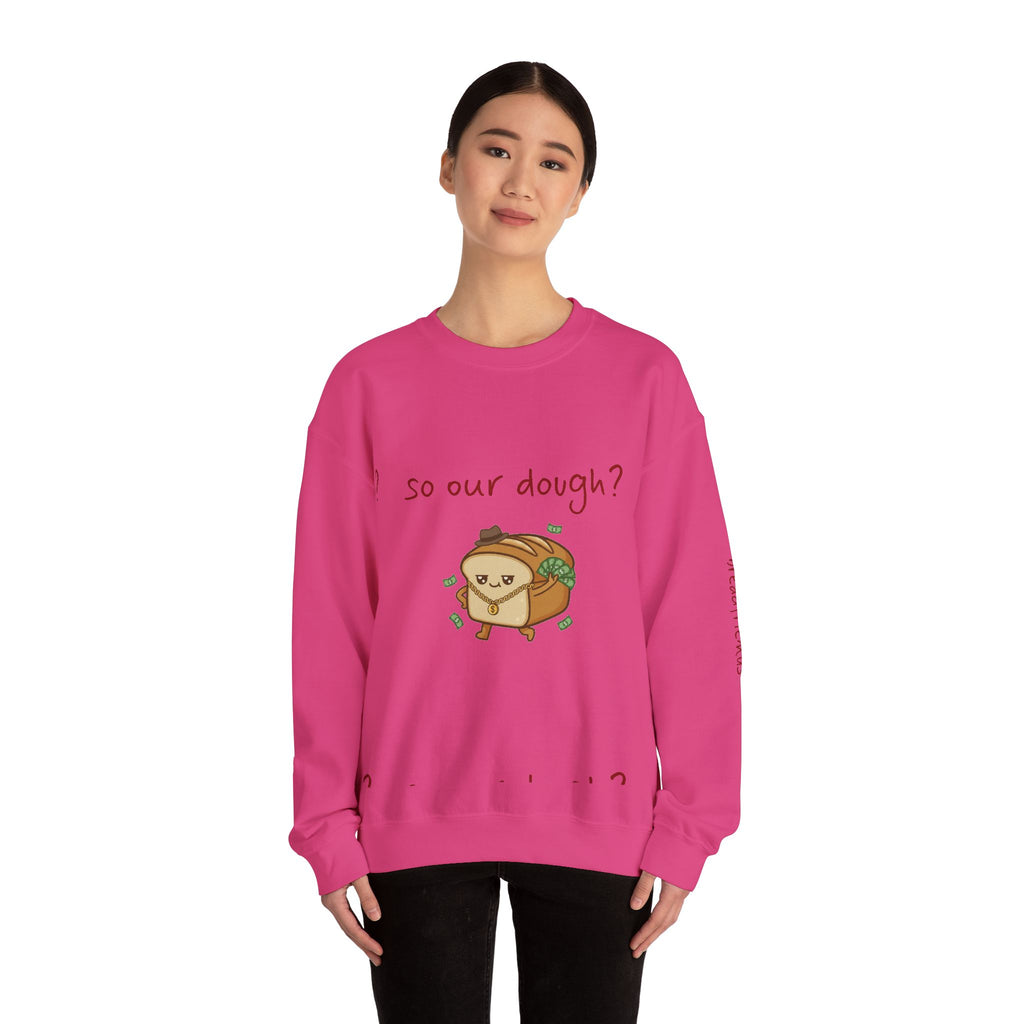 so our dough? breadfriend Sweatshirt | cute food illustration, money crumbs