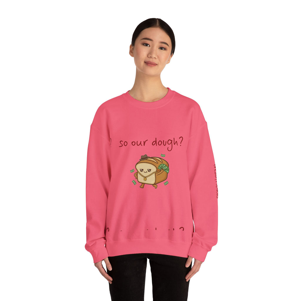 so our dough? breadfriend Sweatshirt | cute food illustration, money crumbs