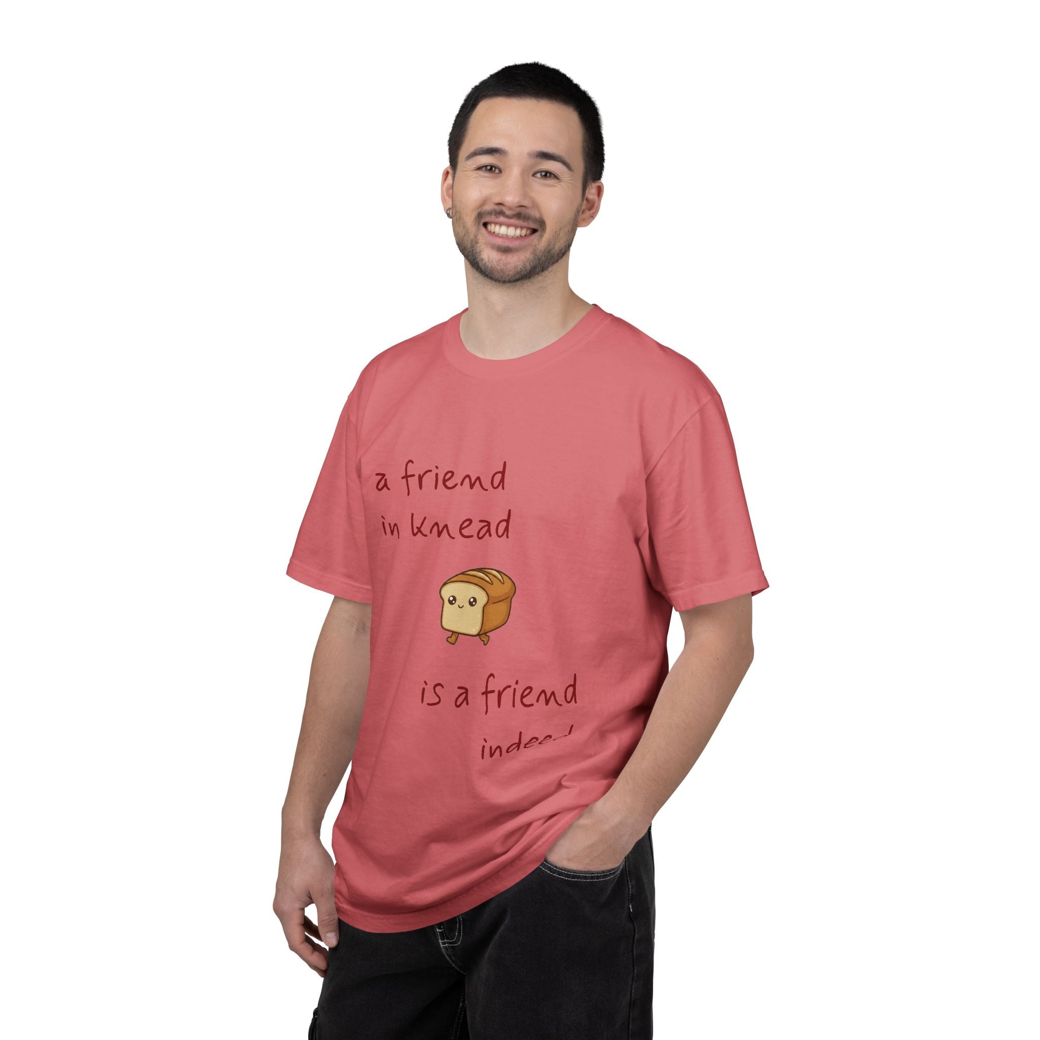 a friend in knead is a friend indeed T-shirt | cute loaf breadfriends tee