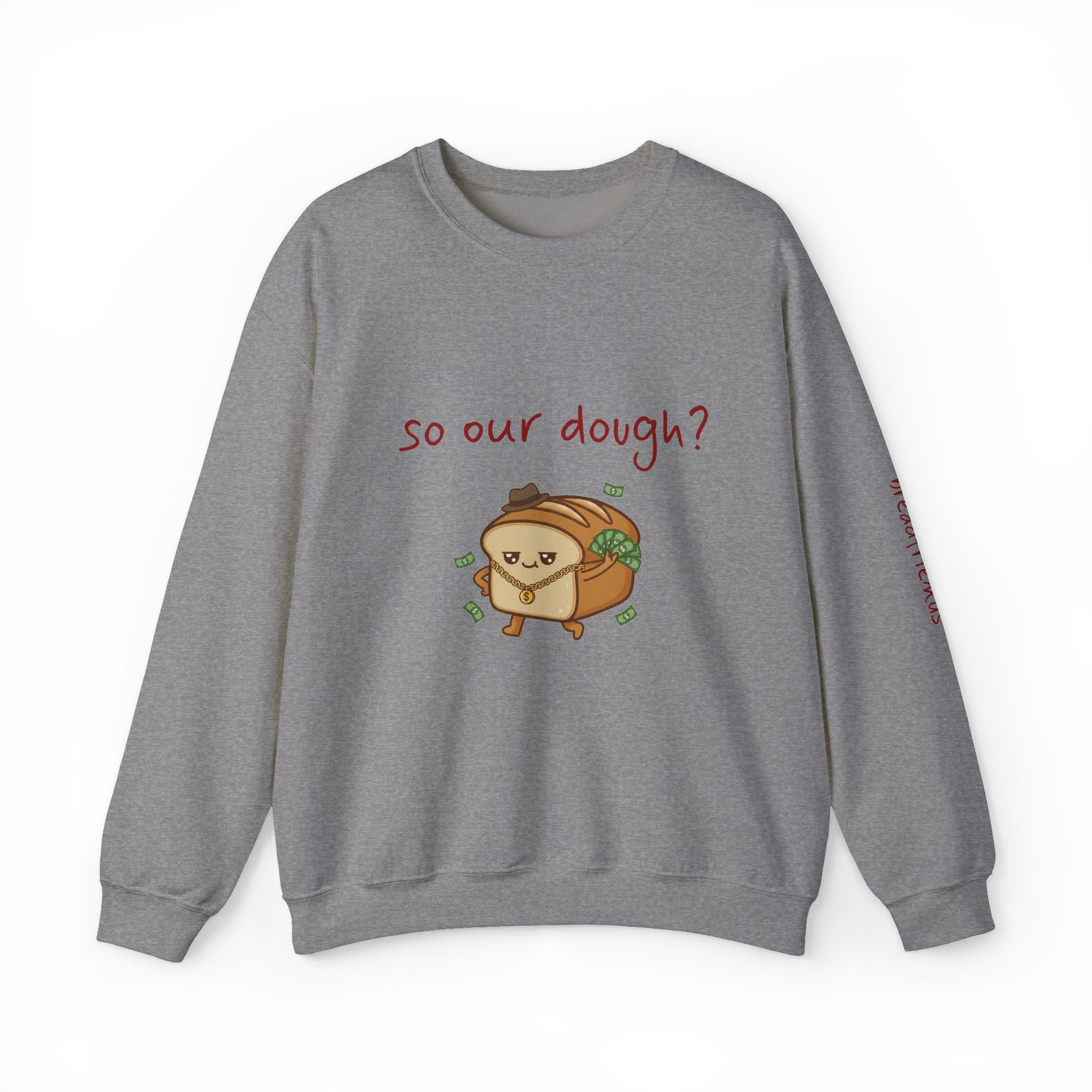 so our dough? breadfriend Sweatshirt | cute food illustration, money crumbs
