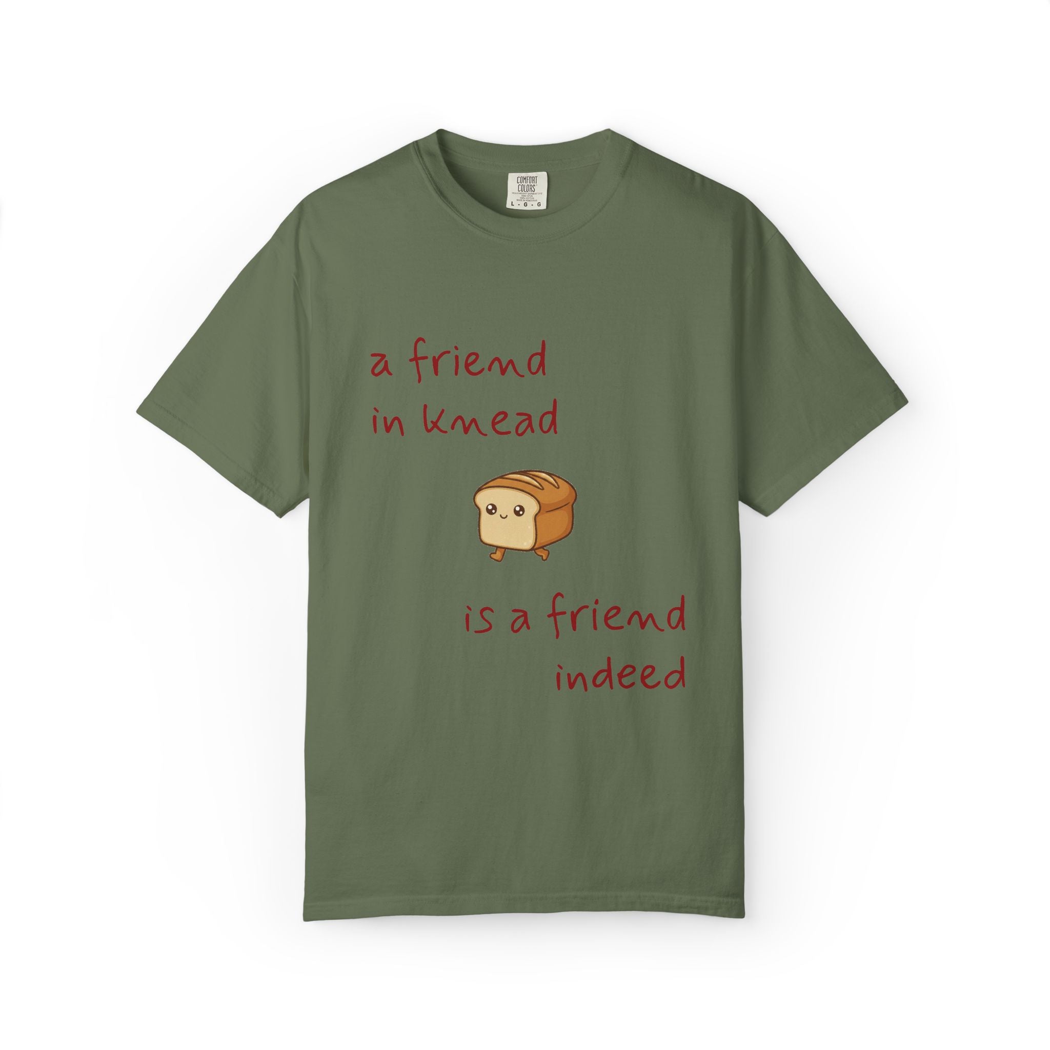 a friend in knead is a friend indeed T-shirt | cute loaf breadfriends tee