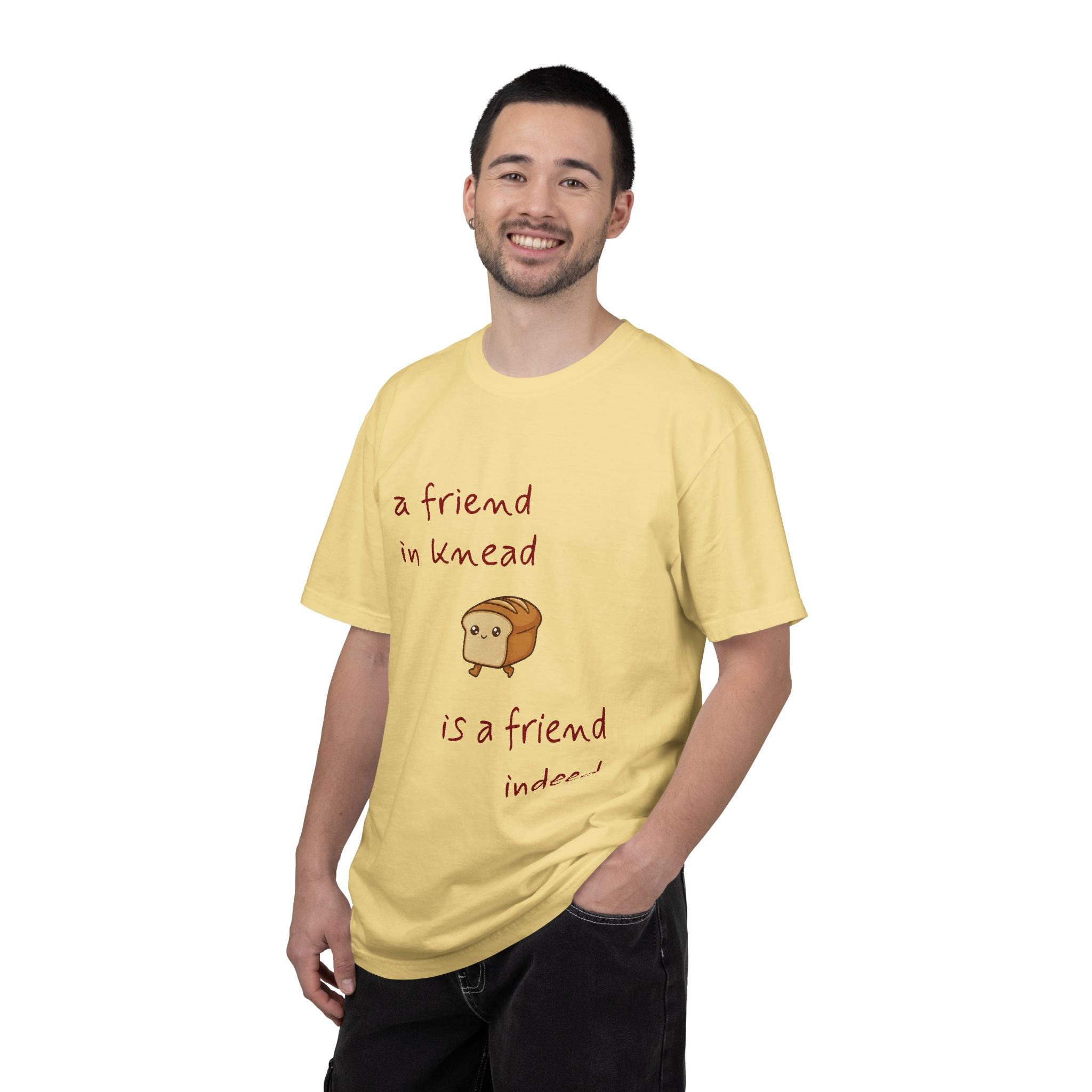 a friend in knead is a friend indeed T-shirt | cute loaf breadfriends tee