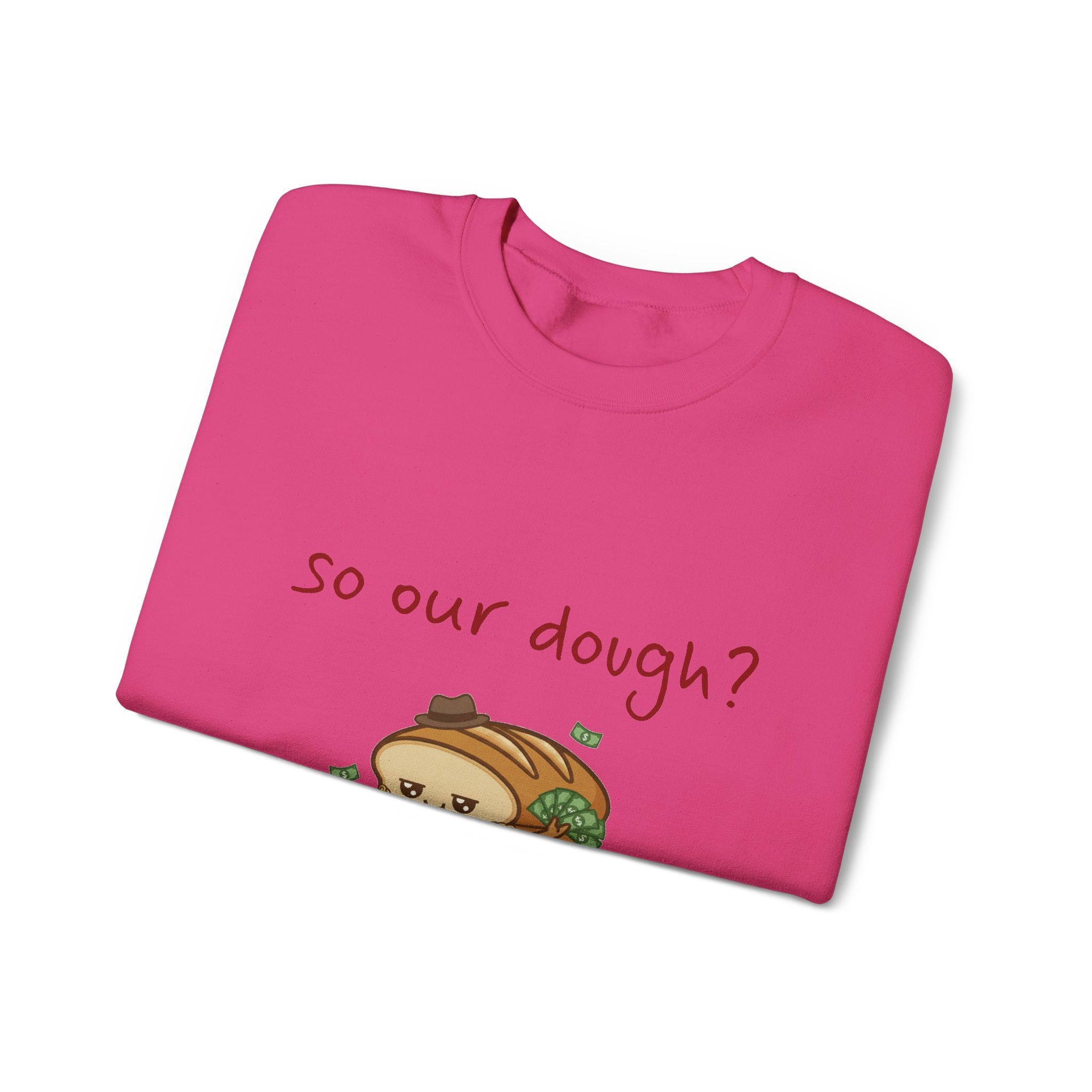 so our dough? breadfriend Sweatshirt | cute food illustration, money crumbs