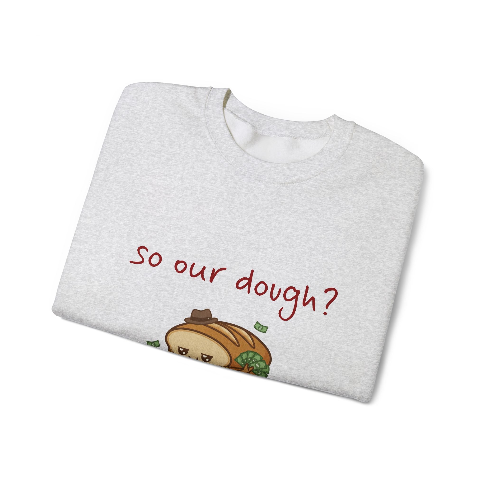 so our dough? breadfriend Sweatshirt | cute food illustration, money crumbs