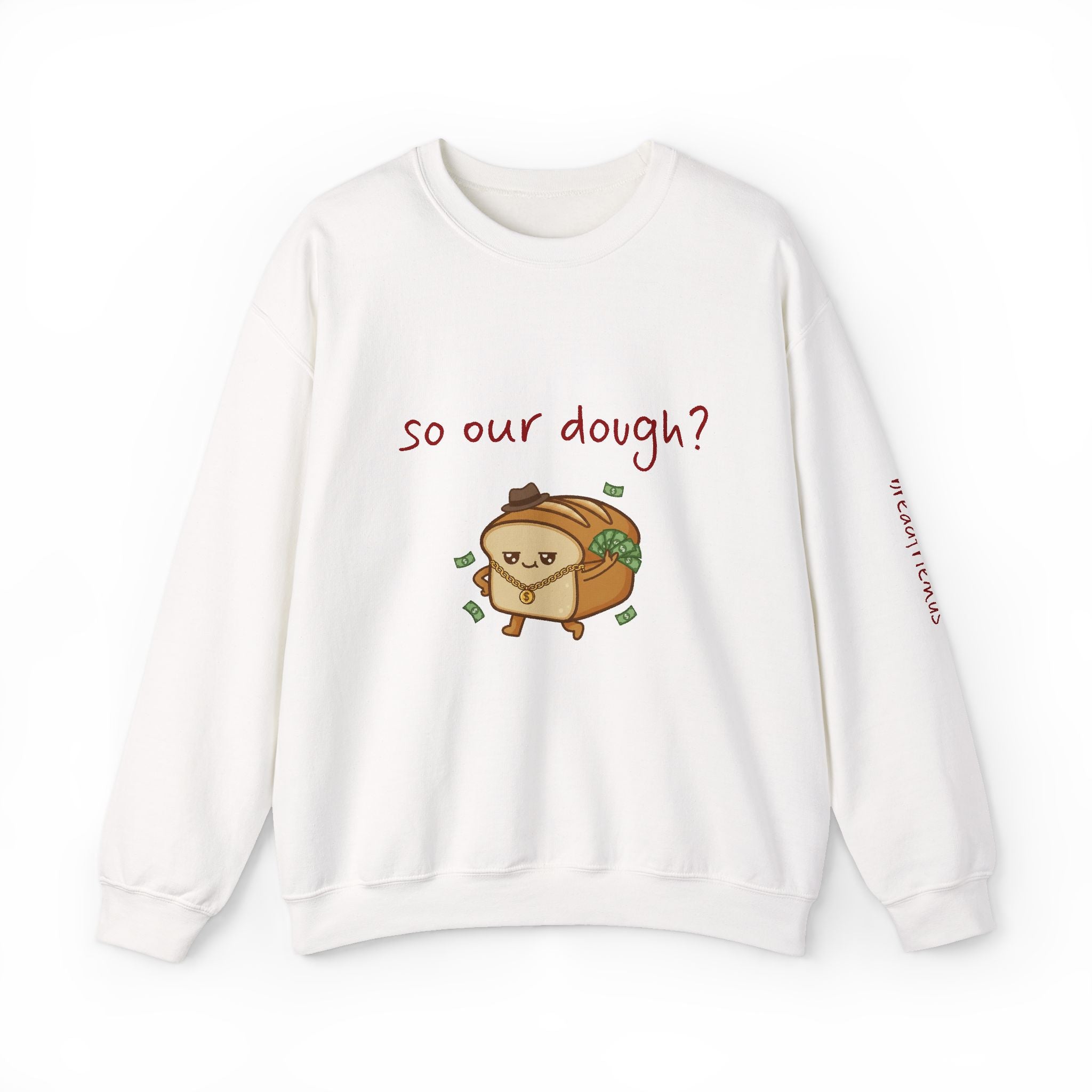 so our dough? breadfriend Sweatshirt | cute food illustration, money crumbs