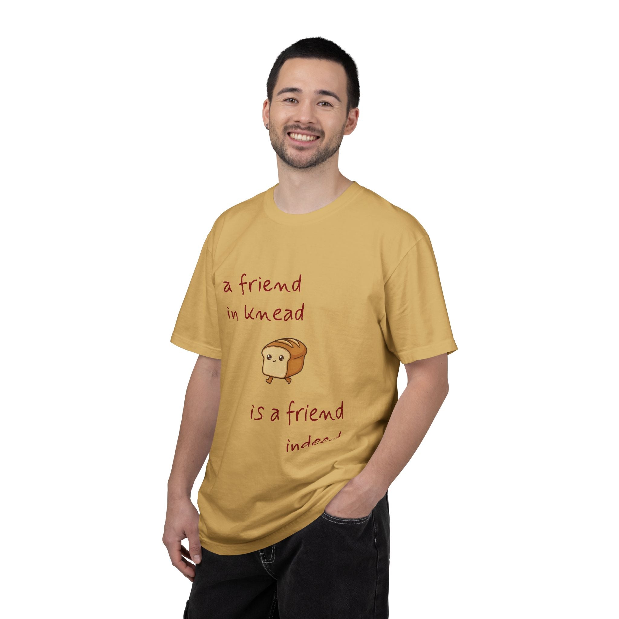 a friend in knead is a friend indeed T-shirt | cute loaf breadfriends tee